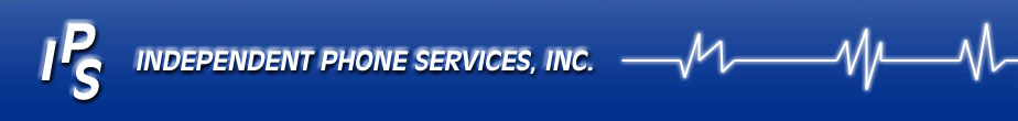 IPS - Independent Phone Services, Inc.